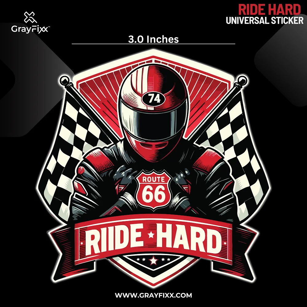 Ride Hard Universal Sticker | Made In Premium Gloss Vinyl With FPF(Fade Protection Film), Water Proof, Precut Sticker, Pack Of 1